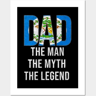 Belizean Dad The Man The Myth The Legend - Gift for Belizean Dad With Roots From Belizean Posters and Art